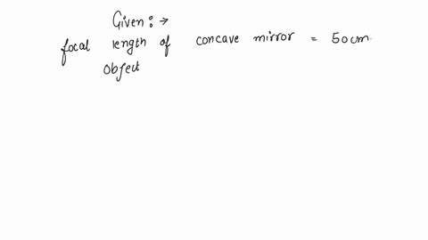 the-focal-length-of-a-concave-mirror-is-50cm-where-an-object-be-placed-so-that-its-image-is-two-times-and-inverted-a-75-cm-b-72-cm-c-63-cm-d-50-cm