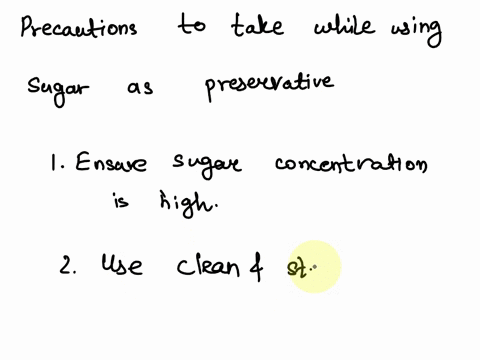 what-precautions-must-be-used-when-using-sugar-as-a-preservative-99692
