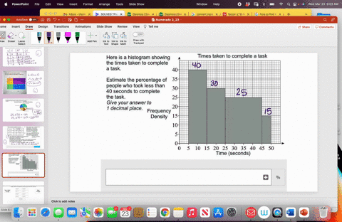 please-help-me-please-here-is-a-histogram-showing-the-times-taken-to-complete-a-task-40-times-taken-to-complete-a-task-estimate-the-percentage-of-35-people-who-took-less-than-30-40-seconds-t-01187