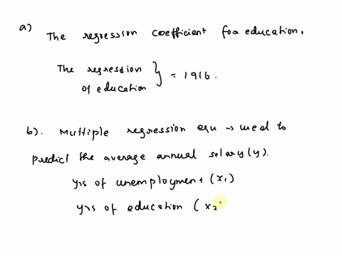 the-following-multiple-regression-printout-can-be-used-predict-person-averag-endd-salan-given-vears-employment-and-number-yeans-education-beyond-high-school-rearegion-analvsig-salr4-versus-i-16786