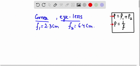 the-cornea-and-eye-lens-have-focal-lengths-of-23-cm-and-64-cm-respectively-find-the-net-focal-length-and-optical-power-of-the-eye-17538