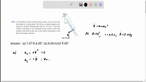 1269-a-05-mathrmkg-block-b-slides-without-friction-inside-a-slot-cut-in-arm-o-a-that-rotates-in-a-vertical-plane-the-rod-has-a-constant-angular-acceleration-ddottheta10-mathrmrad-mathrms2-knowing-that