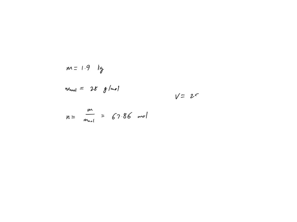 SOLVED: The 1.9kg gas nitrogen has temperature of 0°C, filled inside ...