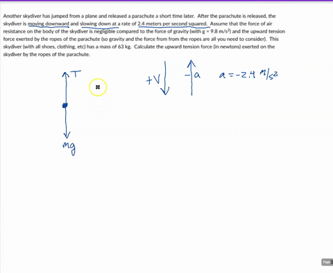another-skydiver-has-jumped-from-plane-and-released-parachute-short-time-later-after-the-parachute-is-released-the-skydiver-is-moving-downward-and-slowing-down-at-a-rate-of-24-meters-per-sec-54586