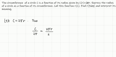 the-circumference-c-of-a-circle-is-a-function-of-its-radius-given-by-cr2-pi-r-express-the-radius-of-a-circle-as-a-function-of-its-circumference-call-this-function-rc-find-r36-pi-and-interpret-its-me-4