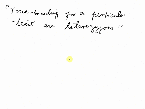 in-modern-terminology-we-say-that-organisms-which-are-true-breeding-for-a-particular-trait-are-heterozygous-for-the-allele-responsible-for-that-trait-select-one-true-false-68104