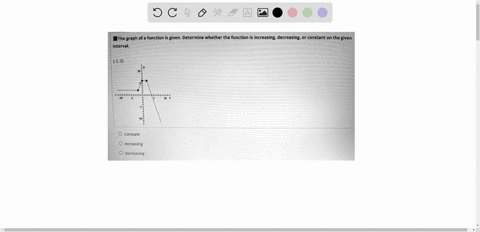 the-graph-of-a-function-is-given-determine-whether-the-function-is-increasing-decreasing-or-constant-on-the-given-interval-20-constant-increasing-decreasing-59542