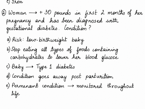 1-which-of-the-following-nutrients-is-critical-for-preventing-neural-tube-defects-a-vitamin-b12-b-folate-c-zinc-d-vitamin-b6-e-iron-a-woman-has-gained-30-pounds-in-the-first-two-months-of-he-14784