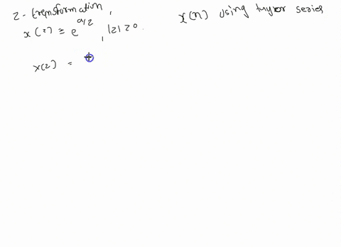 use-taylor-series-expansion-to-determine-the-z-transform-for-z-0-determine-if-the-signal-xn-is-causa-anti-causal-or-non-causal-93406