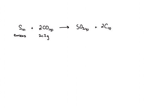 according-to-the-following-reaction-how-many-grams-of-sulfur-dioxide-will-be-formed-upon-the-complete-reaction-of-212-grams-of-carbon-monoxide-with-excess-sulfur-sulfur-s-carbon-monoxide-g-s-41855