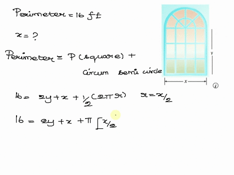 a-norman-window-has-the-shape-of-a-rectangle-surmounted-by-a-semicircle-thus-the-diameter-of-the-semicircle-is-equal-to-the-width-of-the-rectangle-labeled-x-if-the-perimeter-of-the-window-is-33395