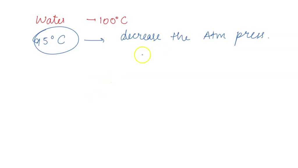 SOLVED If we boil water at 100 degrees Celsius at normal temperature
