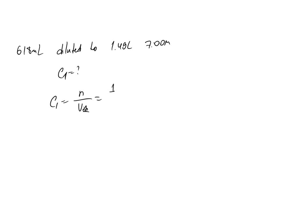 Solved A 618 Ml Nacl Solution Is Diluted To A Volume Of 1 49 L And A