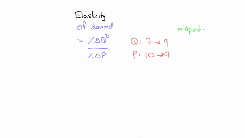 calculate-the-price-elasticity-of-demand-using-the-midpoint-formula-for-the-following-situation-price-quantity-units-dollars-per-unit-10-7-6-9-08247