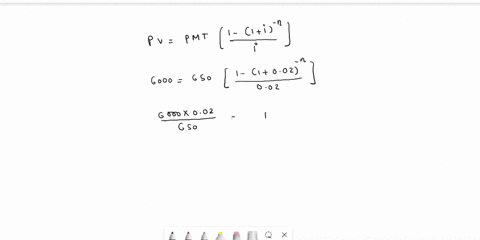 use-the-formula-for-the-present-value-of-an-ordinary-annuity-or-the-amortization-formula-to-solve-the-following-problem_-pv-s6000-i-002-pmt-s650-n-round-up-to-the-nearest-integer-69437