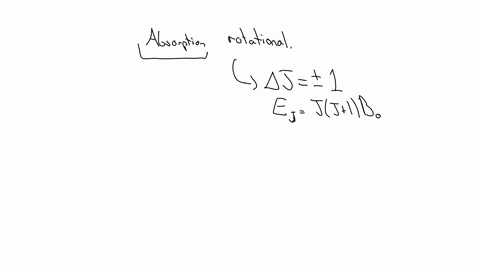 select-what-rotational-energy-transitions-will-be-observed-in-the-pure-rotational-microwave-absorption-spectrum-of-a-diatomic-ab-molecule-ambient-conditions-j-2-to-j1-j0-to-j1-j-2-to-j3-j-0-to-j-2