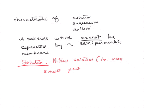 identify-the-following-as-characteristic-of-a-solution-a-colloid-or-a-suspension-a-mixture-that-cannot-be-separated-by-a-semipermeable-membrane