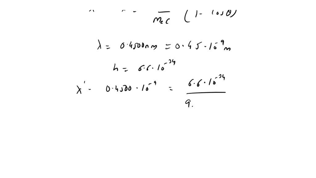 SOLVED xrays of wavelength 0.4500 nm are scattered from free electrons