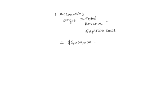 question-2-2-pts-suppose-that-a-business-incurred-implicit-costs-of-500000-and-explicit-costs-of-5-million-in-a-specific-year-if-the-firm-sold-100000-units-of-its-output-at-50-per-unitits-ac-74894