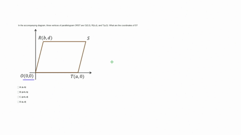 in-the-accompanying-diagram-three-vertices-of-parallelogram-orst-are-o00-rbd-and-ta0-what-are-the-coordinates-of-s-in-the-accompanying-diagram-three-vertices-of-parallelogram-orst-are-o00-rb-56218