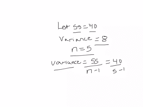 a-sample-with-ss-40-and-a-variance-of-8-has-n-5-scores-a-true-b-false-97275