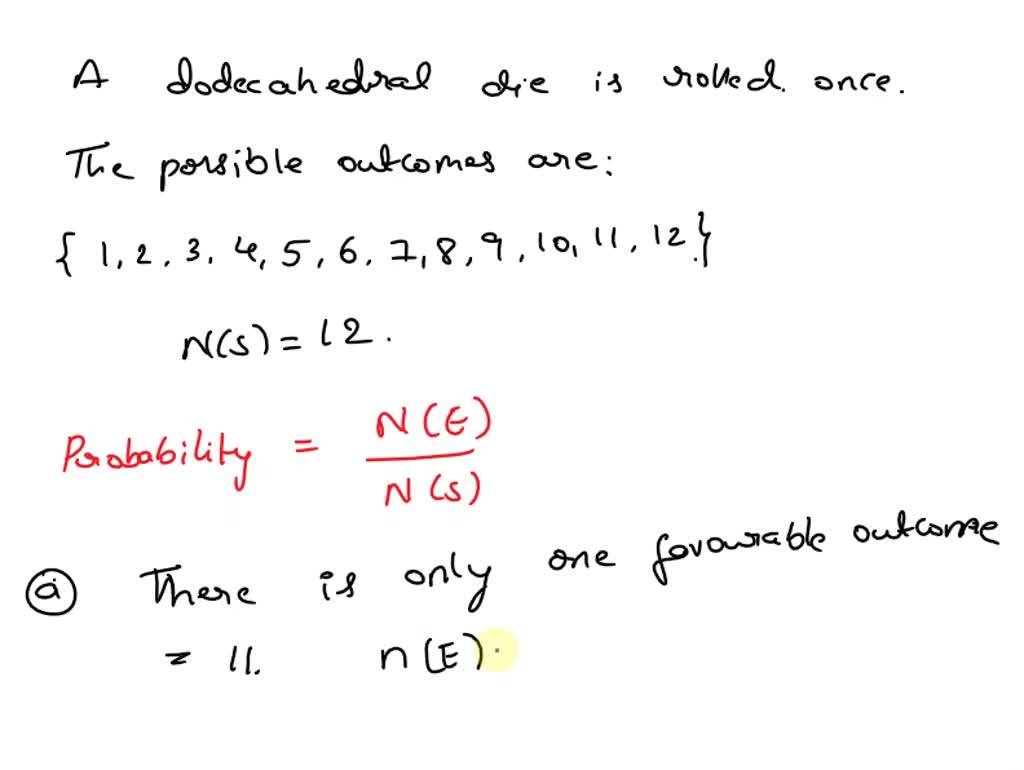 SOLVED: 10. A dodecahedral die has 12 sides numbered from to 12. The ...