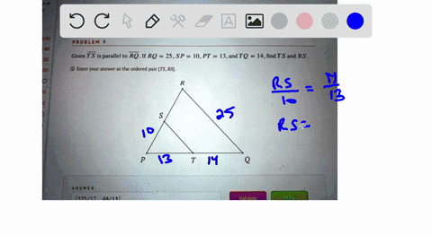 math-105-gcometry-allproblems-2-sabina-m-staab-similar-triangles-homework-due-date-4-ooam-may-132021-080-pro-blea-30-given-ts-is-parallel-to-rqif-rq-25-sp-i0pt-3and-tq-4-find-ts-and-rs-_-ent-43086