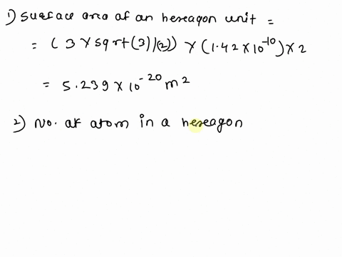 1-consider-one-hexagon-unit-in-graphene-sheet-given-the-carbon-carbon-bond-length-acc142a-ia-l0-iom-calculate-the-total-surface-area-both-top-and-bottom-surfaces-of-one-hexagon-unit-hint-the-25249