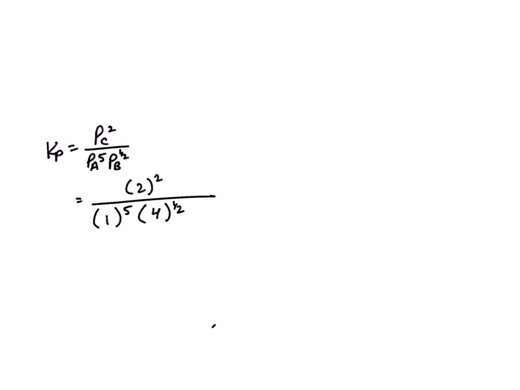 SOLVED: For The Given Reaction At Equilibrium; 5 A (g) + 1/2 B (g) = 2 ...