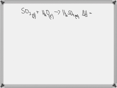 the-reaction-so3-1g2-1-h2o1l2-h-h2so4-1aq2-is-the-last-step-in-the-commercial-production-of-sulfuric-acid-the-enthalpy-change-for-this-reaction-is-2227-kj-in-designing-a-sulfuric-acid-plant-41115