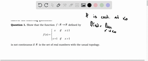 question-1-show-that-the-function-f-r-r-defined-by-if-xi-fx-xl-if-x-is-not-continuous-if-r-is-the-set-of-real-numbers-with-the-usual-topology-37496