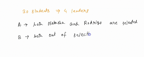 natasha-and-rodrigo-are-in-a-class-of-30-students-that-selects-4-leaders_-how-many-ways-are-there-to-select-the-4-leaders-so-that-either-natasha-and-rodrigo-are-both-selected-or-natasha-and-70748