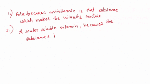 antivitamin-have-vitamin-activity-oecause-iney-are-related-biologically-active-vitamins-forms-true-false-only-_-vitamins-are-known-to-have-provitamins-fat-soluole-water-soluble-not-consicere-75511