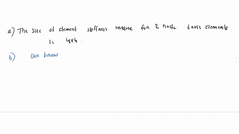 solution-plzz-problem-02-35-points-for-the-2-node-truss-element-shown-the-cross-sectional-area-varies-with-respect-to-x-as-ax-a-a-a-xl-ai-af-a-what-is-the-size-of-the-element-stiffness-matri-03523