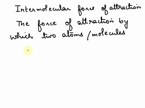2-what-is-intermolecular-force-of-attraction-differentiate-between-solids-liquids-and-gases-on-the-basis-of-intermolecular-force-of-attraction-38877