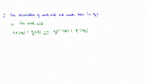 for-the-dissociation-reaction-of-a-weak-acid-in-water-haaq-h2o1-hs0aq-a-aq-the-equilibrium-constant-is-the-acid-dissociation-constant-ka-_-and-takes-the-form-hzoja-haj-ka-weak-bases-accept-a-75516