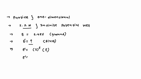 question-6-pts-particle-is-moving-in-a-one-dimensional-infinite-potential-well-in-the-ground-state-the-energy-of-the-particle-is-14-ev-calculate-the-energy-in-ev-of-its-first-excited-state-q-74863