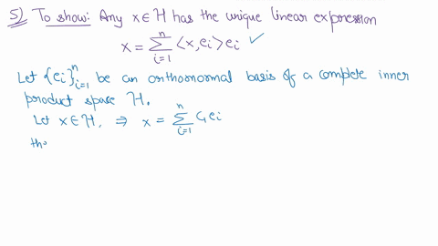 5-let-ei7_1-be-an-orthonormal-basis-of-complete-inner-product-hilbert-space-h-show-that-any-h-has-the-unique-lincar-expansion-eiei-i1-6-let-ei_1-be-an-orthonormal-basis-of-complete-inncr-pro-24033