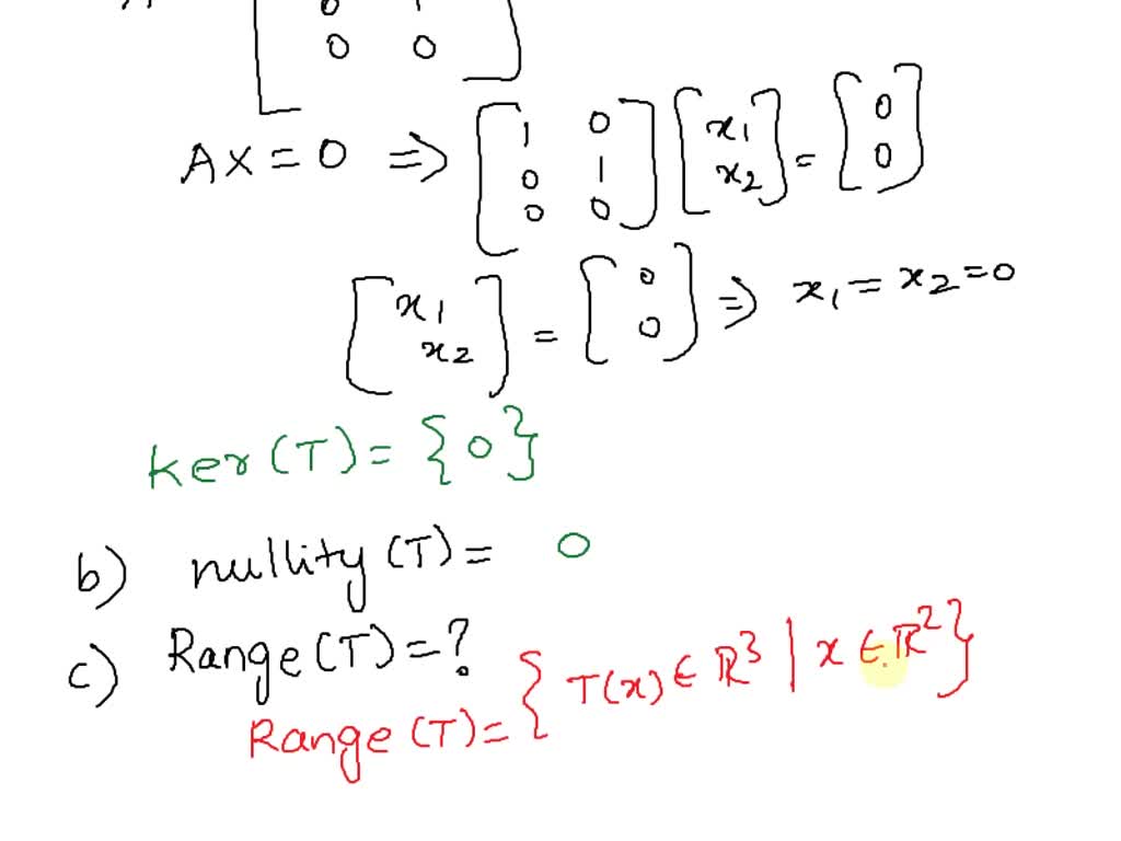 SOLVED:Define The Iinear Transformation By T(>) Ax. Find Ker( T ...