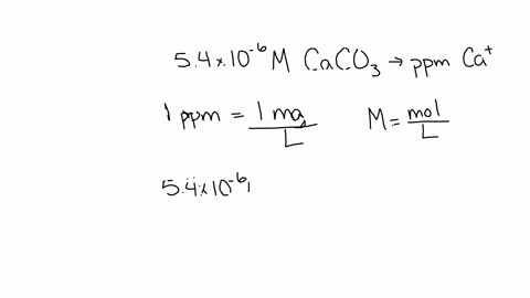 calculate-the-following-the-ppm-concentration-of-calcium-in-a-freshwater-sample-that-contains-54-x-10-6-m-caco3-84532