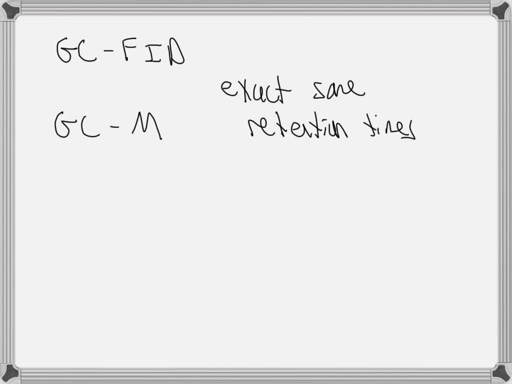 SOLVED Analyst was using GCFID system for separation method