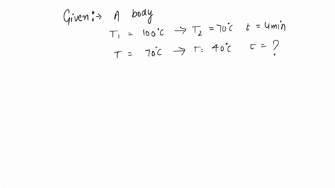 a-body-takes-4-minutes-to-cool-from-100c-to-70-c-to-cool-from-70-c-to-40-c-it-will-take-room-temperature-is-15-a-7-minutes-b-6-minutes-c-5-minutes-d-4-minutes-2