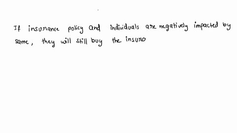 taking-into-consideration-that-expected-value-of-any-term-life-insurance-product-yields-a-positive-expected-value-for-the-insurance-company-and-a-negative-expected-value-for-customers-do-you-82249