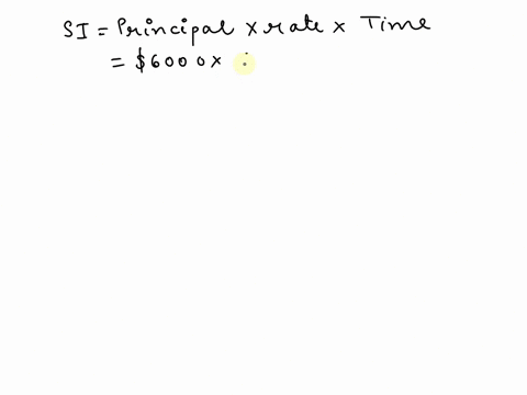 0ll-student-borrows-6000-at-150-or-months-t0-pay-luilion-find-the-total-amount-the-total-arount-due-aier-9-months-is-due-using-simple-interest-86395