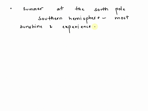when-it-is-summer-at-the-south-pole-a-the-northern-hemisphere-is-tilted-toward-the-sun-b-the-southern-hemisphere-is-tilted-away-from-the-sun-c-the-northern-hemisphere-is-tilted-away-from-the-47319
