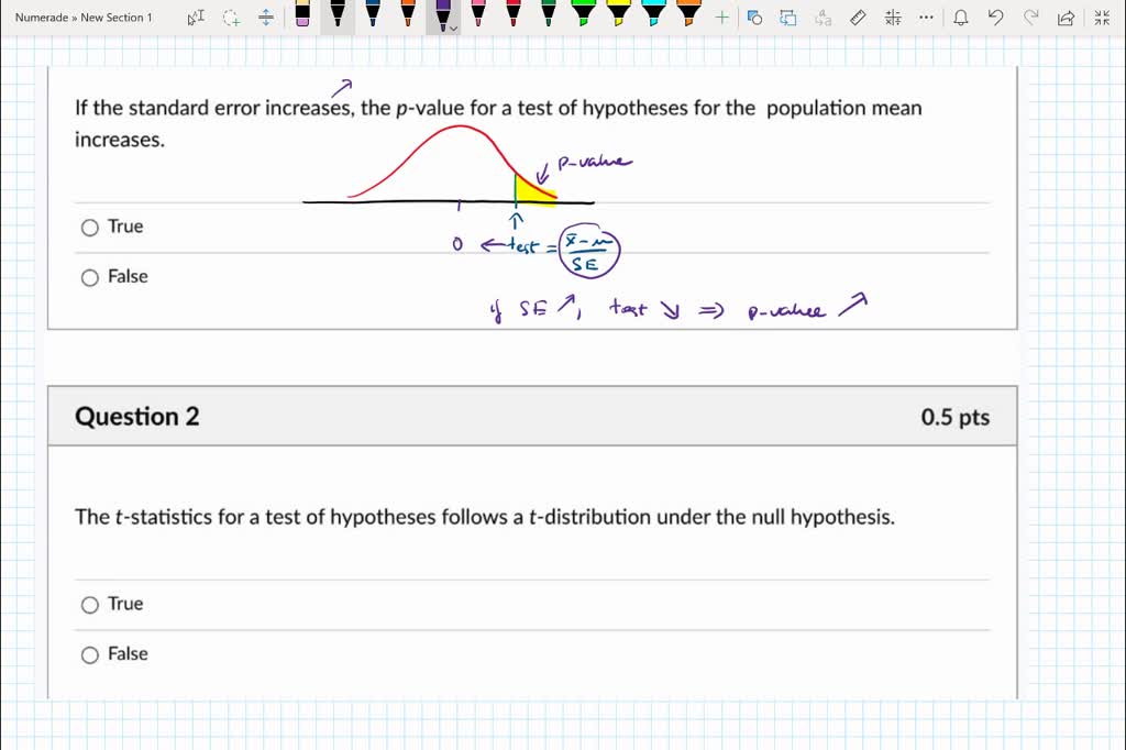 SOLVED Question 1 0.5 pts If the standard error increases, the pvalue