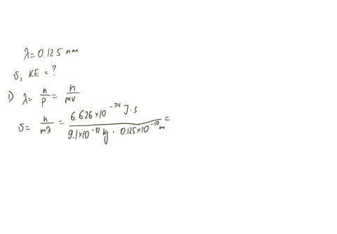 electrons-have-been-used-to-determine-molecular-structure-by-diffraction-calculate-the-speed-and-kinetic-energy-of-an-electron-for-which-the-wavelength-is-equal-to-a-typical-bond-length-name-05165