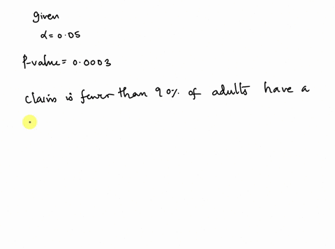 fewer-than-90-of-adults-have-a-cell-phone-this-is-a-claim-about-a-population-proportion-so-a-normal-distribution-is-assumed-the-claim-undergoes-a-hypothesis-test-using-a-significance-level-o-26798