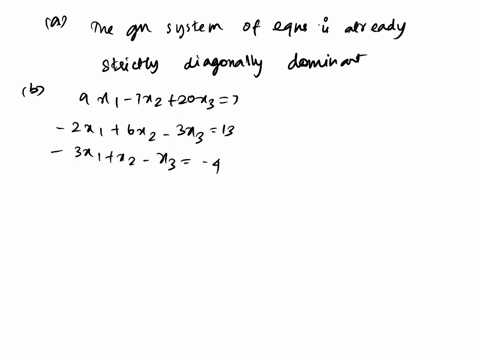 rearrange-if-required-the-equations-to-form-a-strictly-diagonally-dominant-system-apply-two-steps-of-the-jacobi-and-gauss-seidel-methods-from-starting-vector-0-0-a-2x2-6x3-5-x1-4x2-2x3-3-2x1-53986