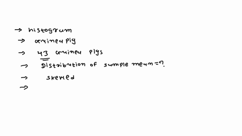 b-1-point-below-is-the-histogram-of-the-guinea-pig-survival-time-sample-of-43-guinea-pigs-we-selected-what-is-the-distribution-of-the-sample-mean-and-why-k-150-400-haletalteneann-dr-06969